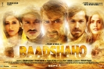 story, Baadshaho cast and crew, baadshaho hindi movie, Devgan