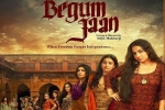 latest stills Begum Jaan, release date, begum jaan hindi movie, Pallavi sharda