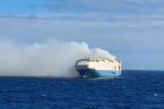 Felicity Ace latest, Felicity Ace burnt, cargo ship with 1100 luxury cars catches fire in the atlantic, Volkswagen