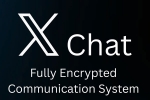 X DMs with Chat Feature updates, X DMs, elon musk replaces x dms with new encrypted chat feature, Big X DMs with Chat Feature updates, X DMs, elon musk replaces x dms with new encrypted chat feature, Big