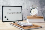 Time Management latest, Time Management, how to improve your time management, Time management