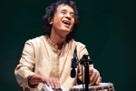 Zakir Hussain health, Zakir Hussain latest, legendary tabla maestro zakir hussain is no more, Rajya sabha