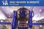 IPL 2022 final schedule, IPL 2022 matches, ipl 2022 full schedule announced, Delhi capitals